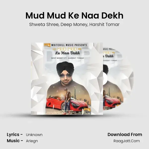 Mud Mud Ke Naa Dekh mp3 song