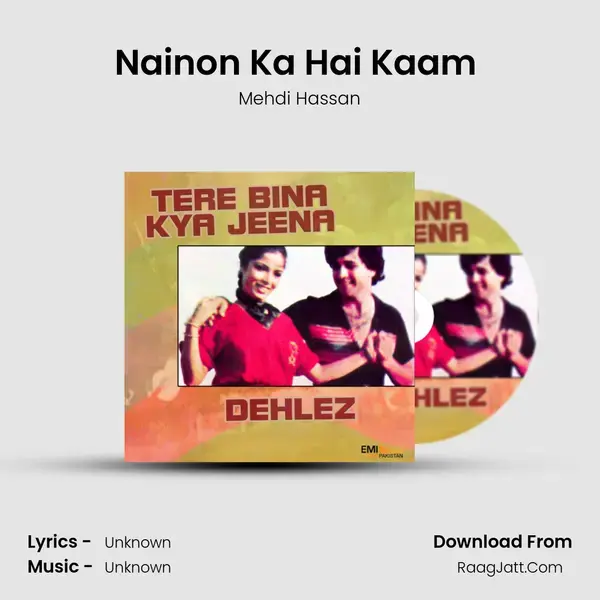 Nainon Ka Hai Kaam (From 