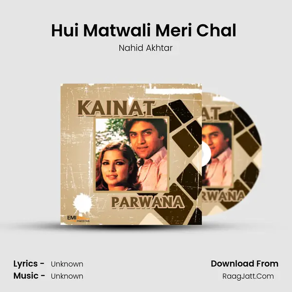 Hui Matwali Meri Chal (From 