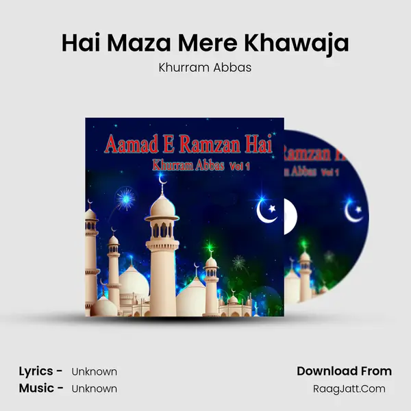 Hai Maza Mere Khawaja mp3 song