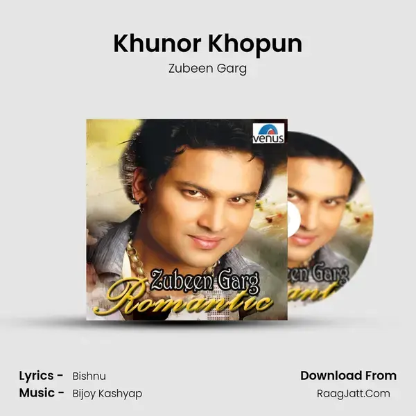 Khunor Khopun Song mp3 | Zubeen Garg