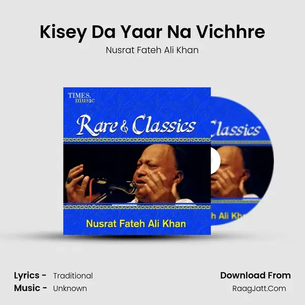 Kisey Da Yaar Na Vichhre Song mp3 | Nusrat Fateh Ali Khan