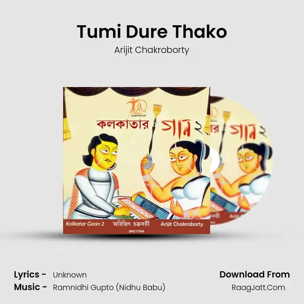 Tumi Dure Thako Song mp3 | Arijit Chakroborty