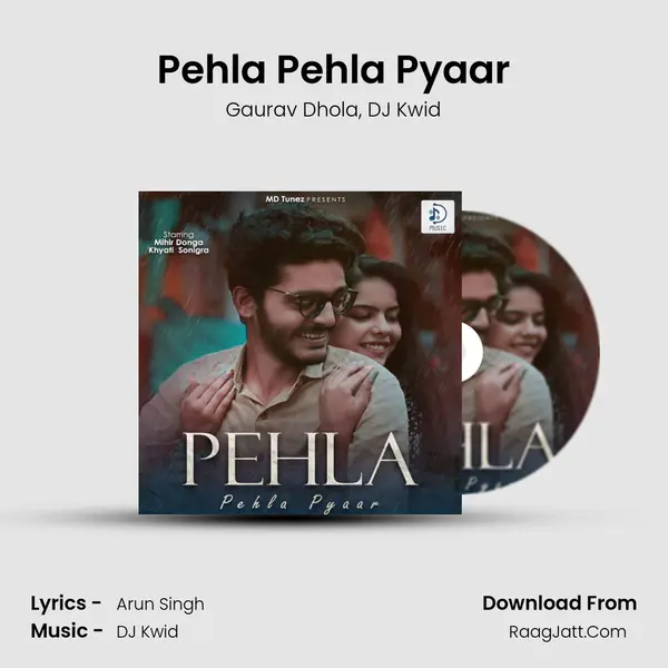 Pehla Pehla Pyaar Song mp3 | Gaurav Dhola