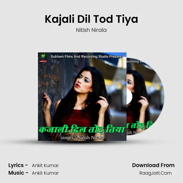 Kajali Dil Tod Tiya mp3 song