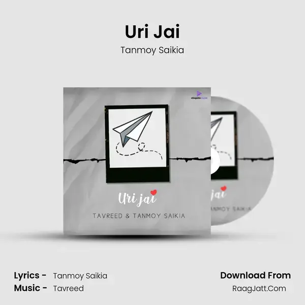 Uri Jai - Tanmoy Saikia