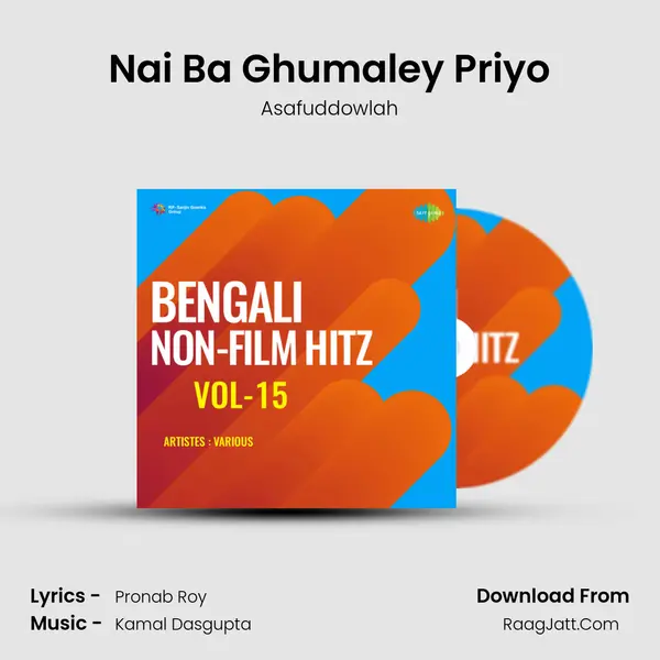 Nai Ba Ghumaley Priyo mp3 song