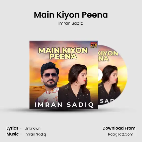 Main Kiyon Peena mp3 song