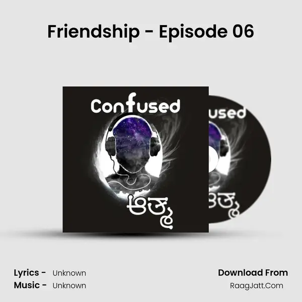 Friendship - Episode 06 Song mp3 | 