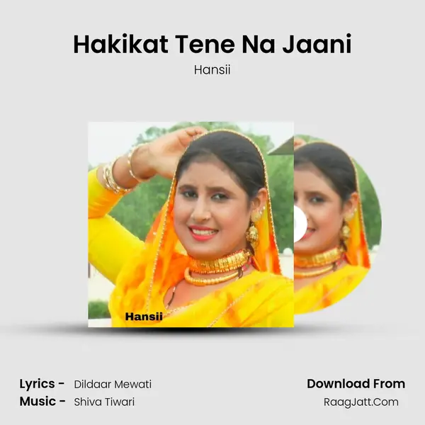 Hakikat Tene Na Jaani Song mp3 | Hansii