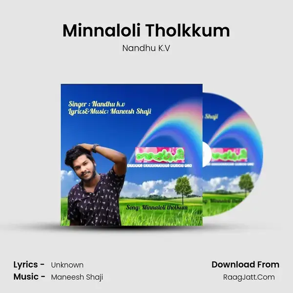 Minnaloli Tholkkum - Nandhu K.V