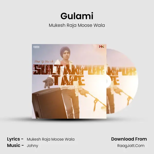 Gulami Song mp3 | Mukesh Raja Moose Wala