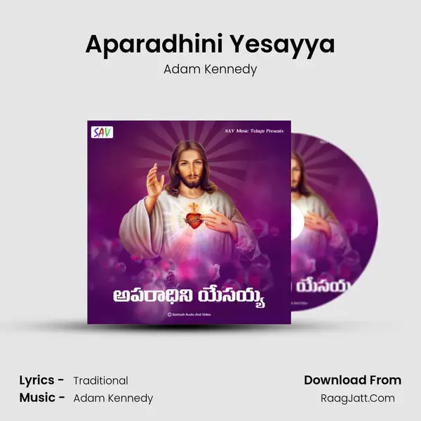 Aparadhini Yesayya - Adam Kennedy