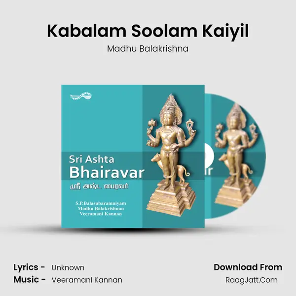 Kabalam Soolam Kaiyil Song mp3 | Madhu Balakrishna