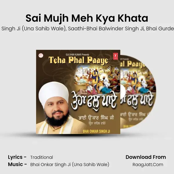 Sai Mujh Meh Kya Khata mp3 song