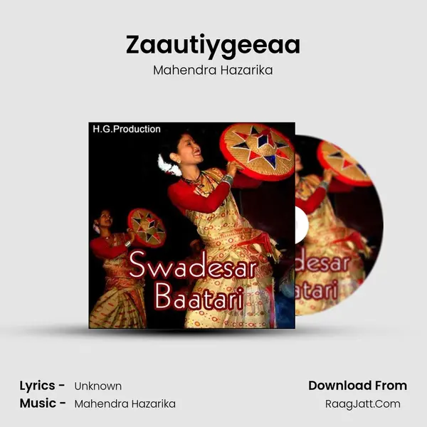 Zaautiygeeaa Song mp3 | Mahendra Hazarika