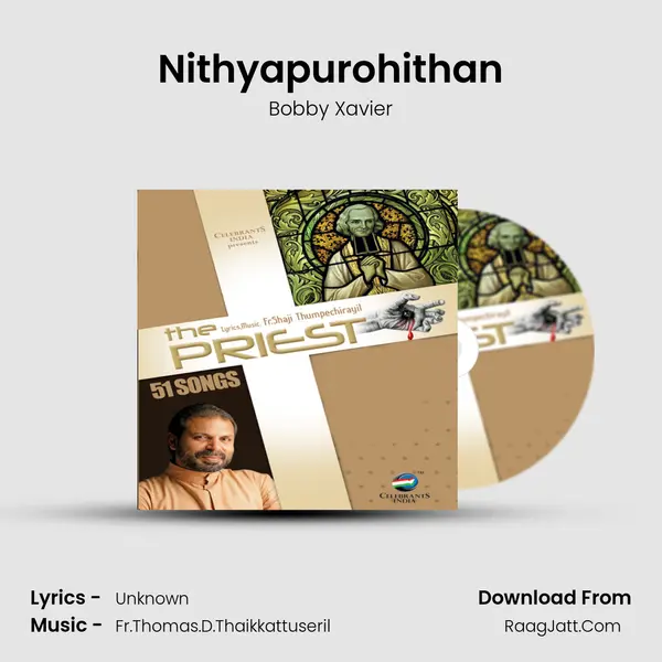 Nithyapurohithan Song mp3 | Bobby Xavier