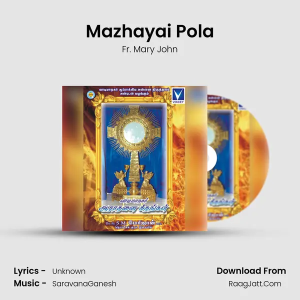 Mazhayai Pola Song mp3 | Fr. Mary John