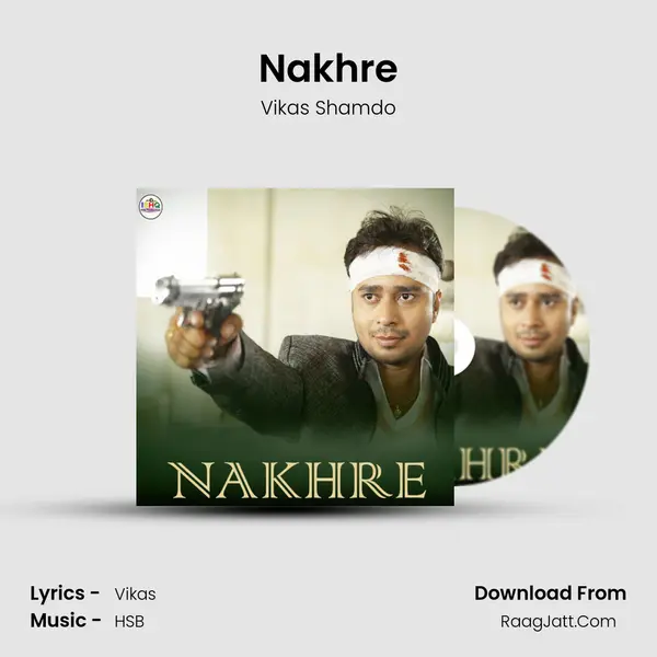 Nakhre mp3 song