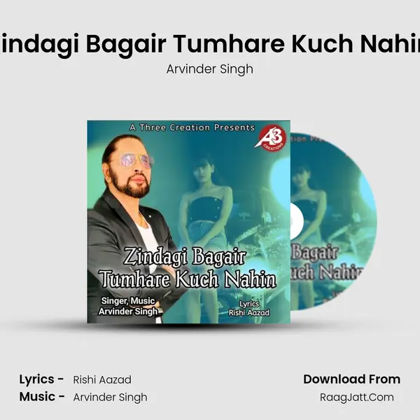 Zindagi Bagair Tumhare Kuch Nahin mp3 song