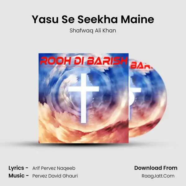 Yasu Se Seekha Maine Song mp3 | Shafwaq Ali Khan