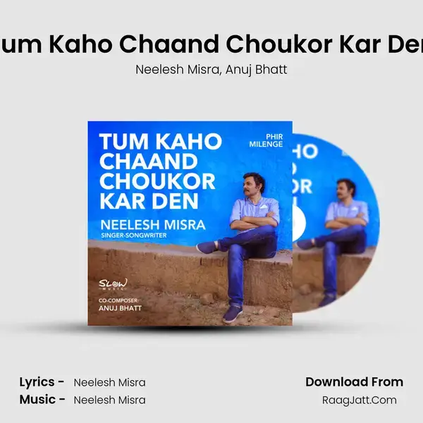 Tum Kaho Chaand Choukor Kar Den mp3 song