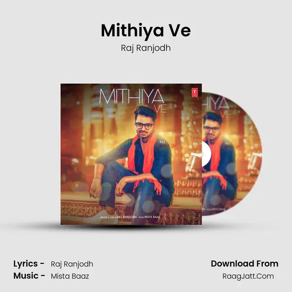 Mithiya Ve - Raj Ranjodh