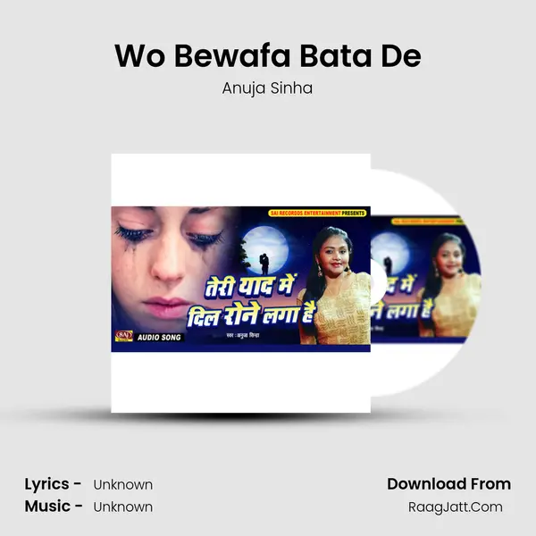 Wo Bewafa Bata De Song mp3 | Anuja Sinha