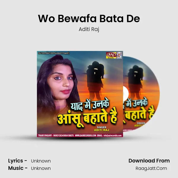 Wo Bewafa Bata De Song mp3 | Aditi Raj