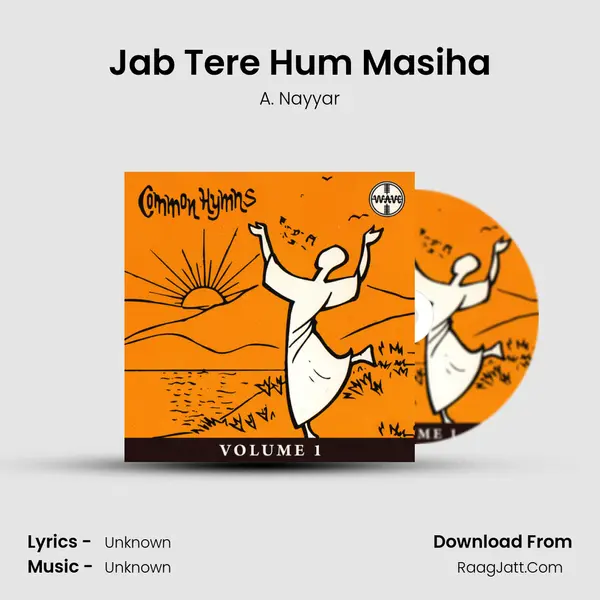 Jab Tere Hum Masiha Song mp3 | A. Nayyar