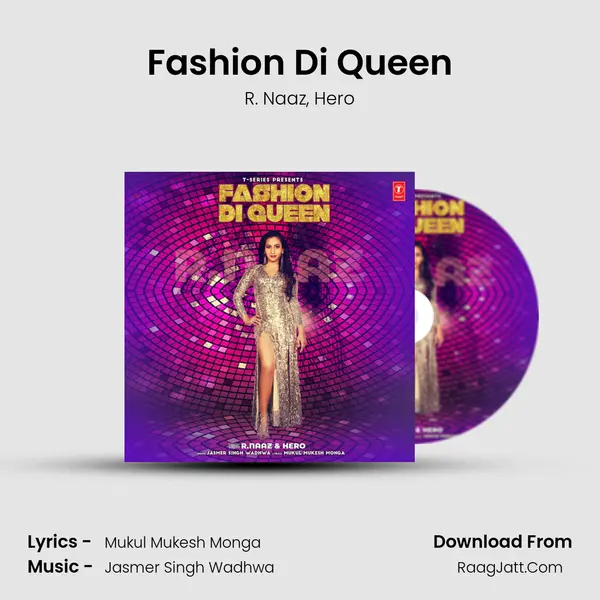 Fashion Di Queen Song mp3 | R. Naaz