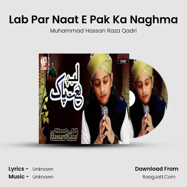 Lab Par Naat E Pak Ka Naghma - Single - Muhammad Hassan Raza Qadri