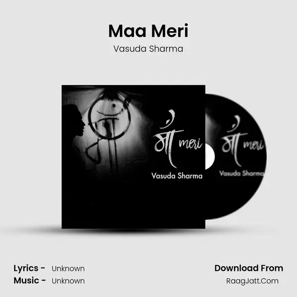 Maa Meri mp3 song