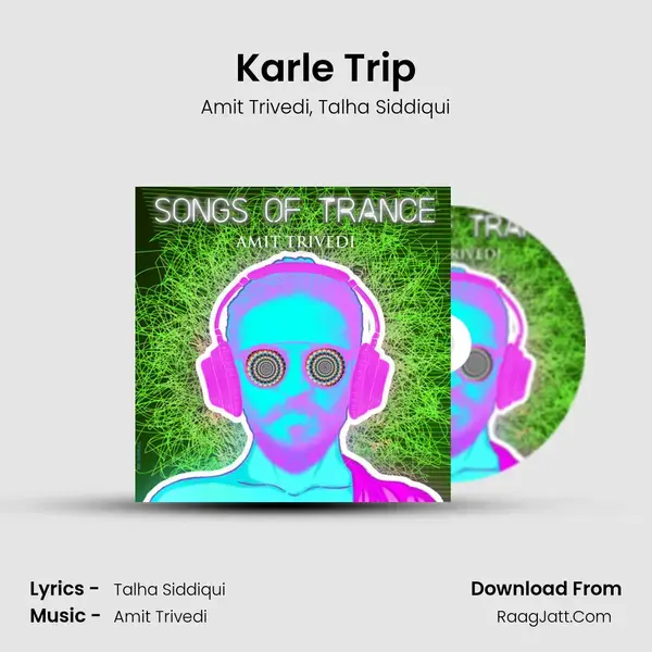 Karle Trip Song mp3 | Amit Trivedi