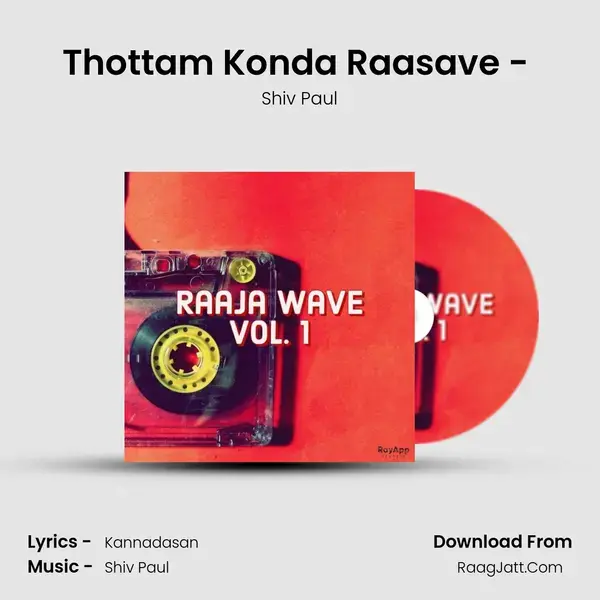 Thottam Konda Raasave - (Remix) mp3 song