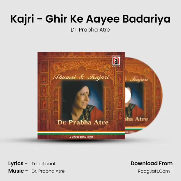 Kajri - Ghir Ke Aayee Badariya Song mp3 | Dr. Prabha Atre