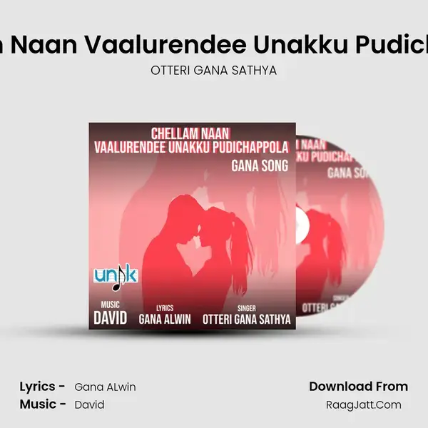 Chellam Naan Vaalurendee Unakku Pudichappola mp3 song