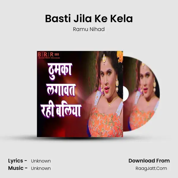 Basti Jila Ke Kela Song mp3 | Ramu Nihad