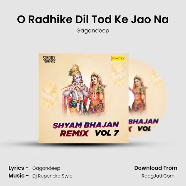 O Radhike Dil Tod Ke Jao Na mp3 song