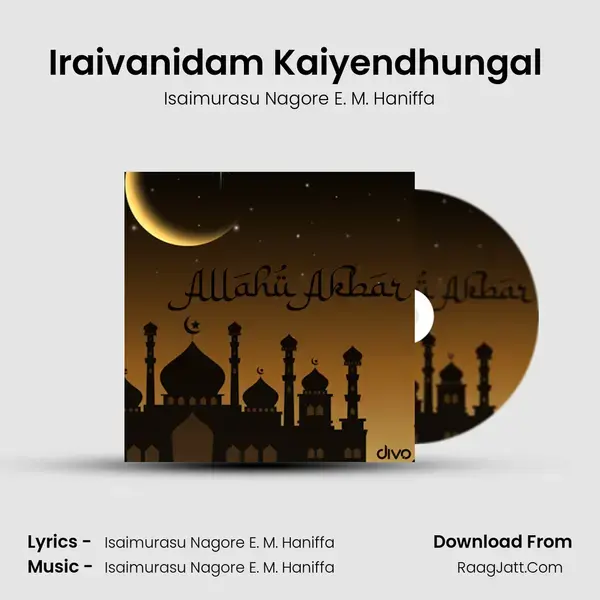 Iraivanidam Kaiyendhungal (From - Iraivanidam Kaiyendungal) mp3 song