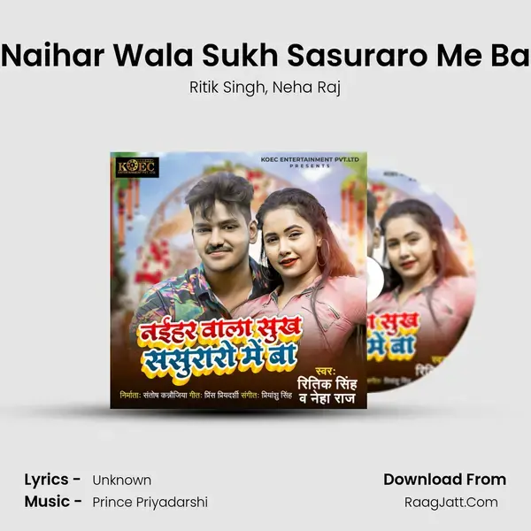 Naihar Wala Sukh Sasuraro Me Ba Song mp3 | Ritik Singh