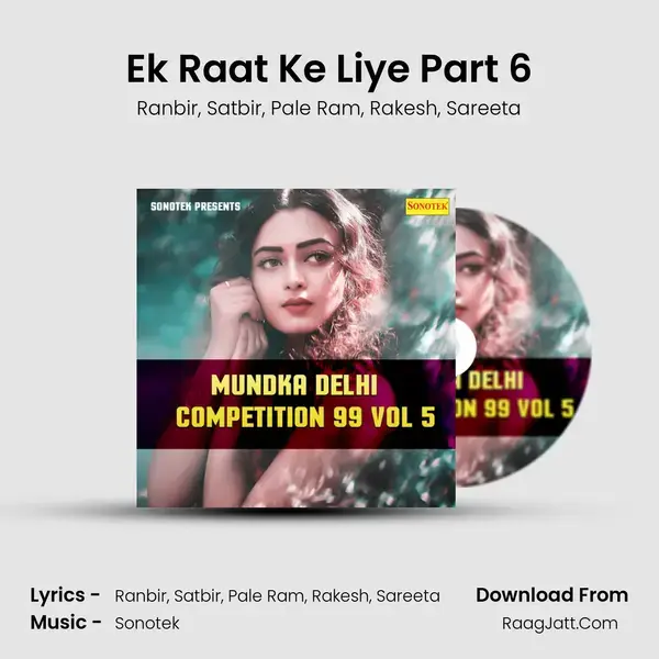 Ek Raat Ke Liye Part 6 Song mp3 | Ranbir