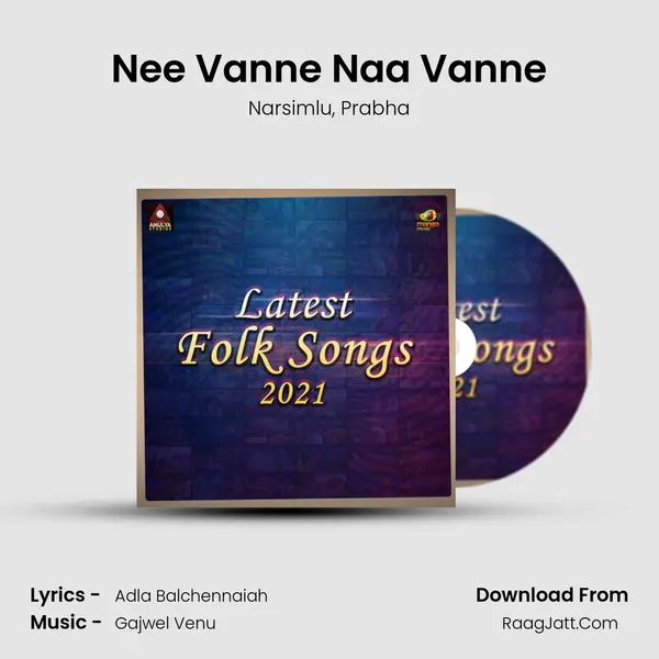 Nee Vanne Naa Vanne Song mp3 | Narsimlu