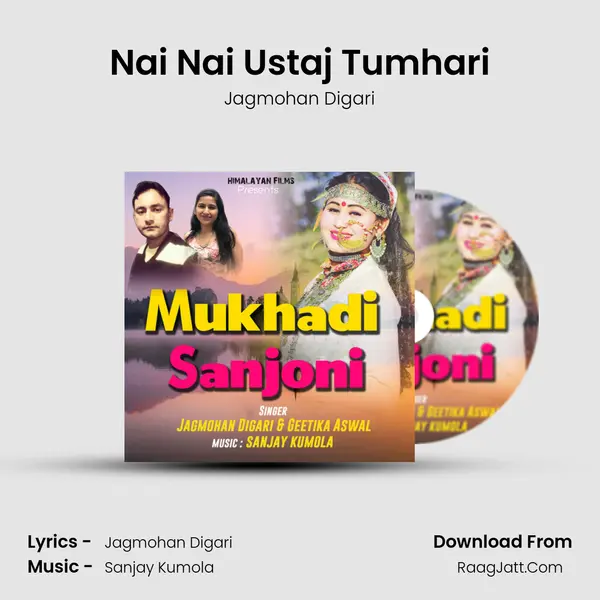 Nai Nai Ustaj Tumhari Song mp3 | Jagmohan Digari