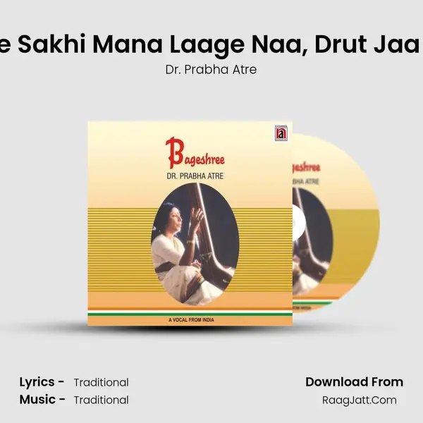 Raag Bageshree Sakhi Mana Laage Naa, Drut Jaa Ri Jaa Badaraa Song mp3 | Dr. Prabha Atre