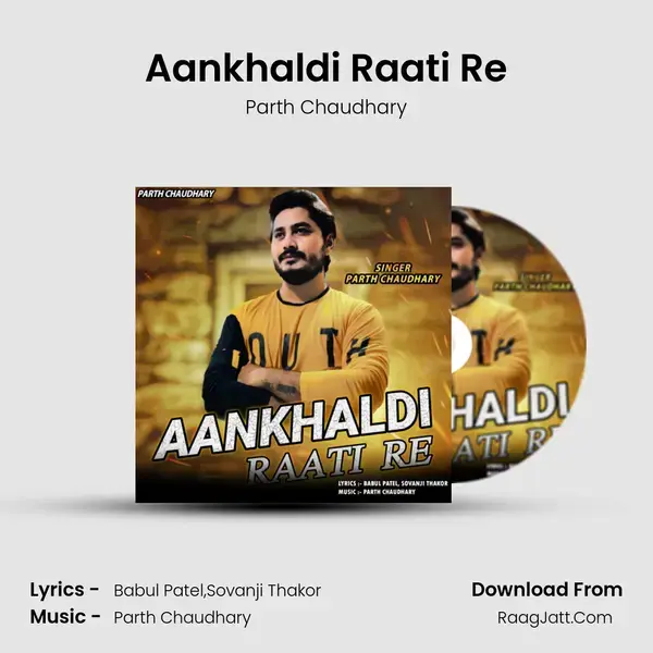 Aankhaldi Raati Re mp3 song