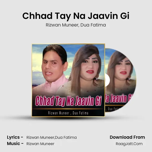 Chhad Tay Na Jaavin Gi mp3 song