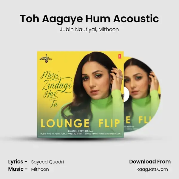 Toh Aagaye Hum Acoustic Song mp3 | Jubin Nautiyal