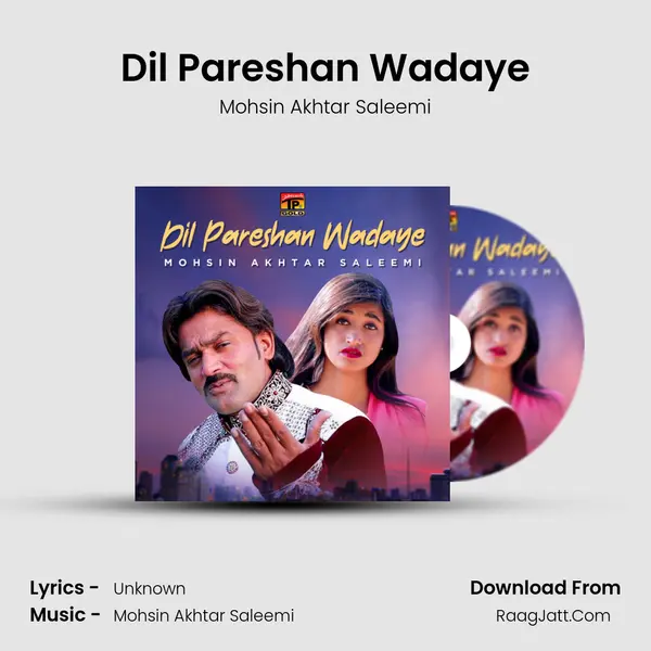 Dil Pareshan Wadaye mp3 song