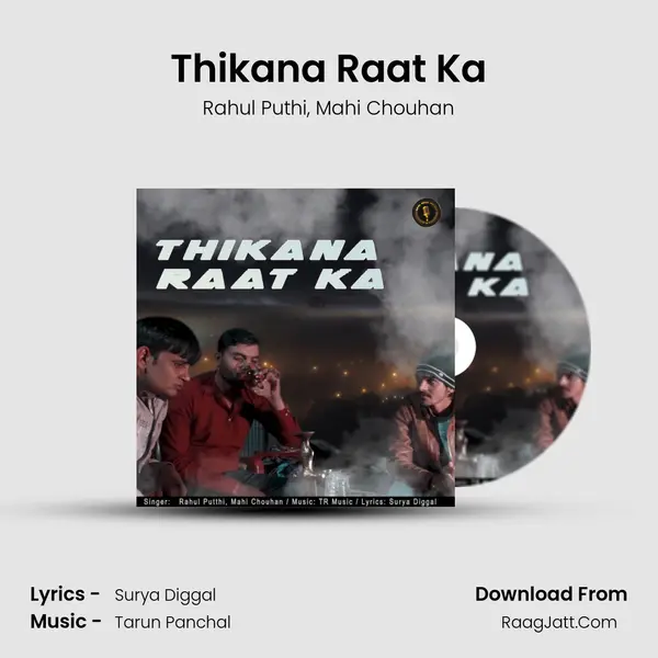 Thikana Raat Ka Song mp3 | Rahul Puthi